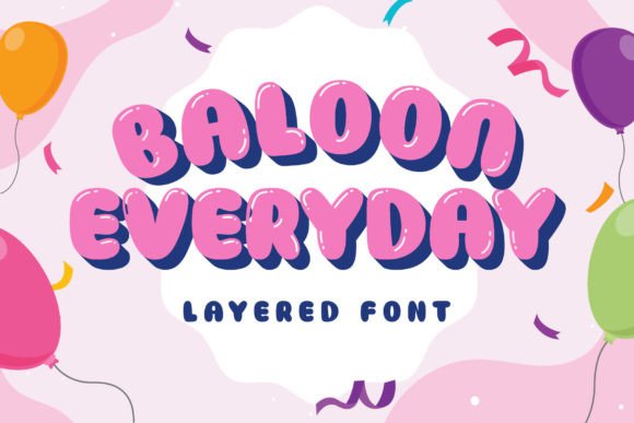 Baloon Everyday: A Cheerful Display Font Worth Downloading