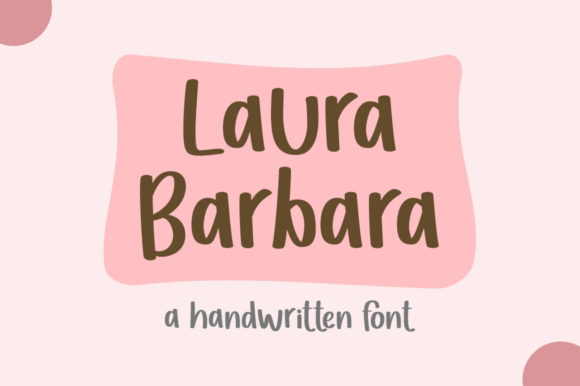 Laura Barbara: A Fresh and Quirky Display Font for Creative Brands