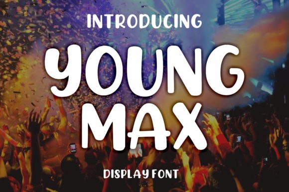 Young Max Font for Friendly, Professional Branding